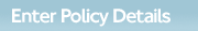 Enter Policy Details
